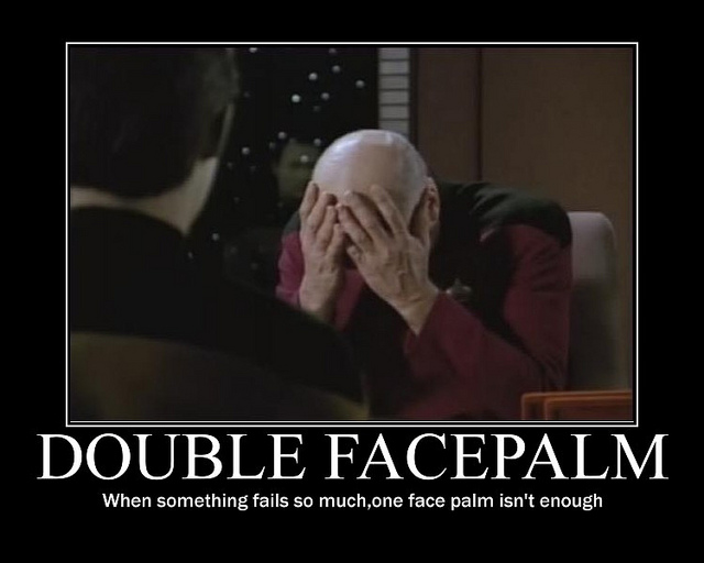 Name:  Double_facepalm.jpg
Views: 115
Size:  72.2 KB