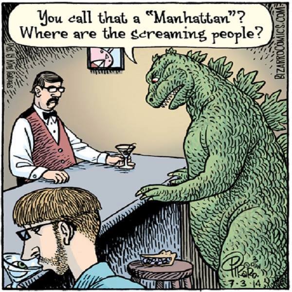 Name:  Godzilla orders a Manhattan.jpg
Views: 222
Size:  88.0 KB